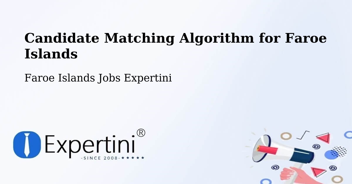 Candidate Matching Algorithm Overview – Múli - Faroe Islands Jobs Expertini