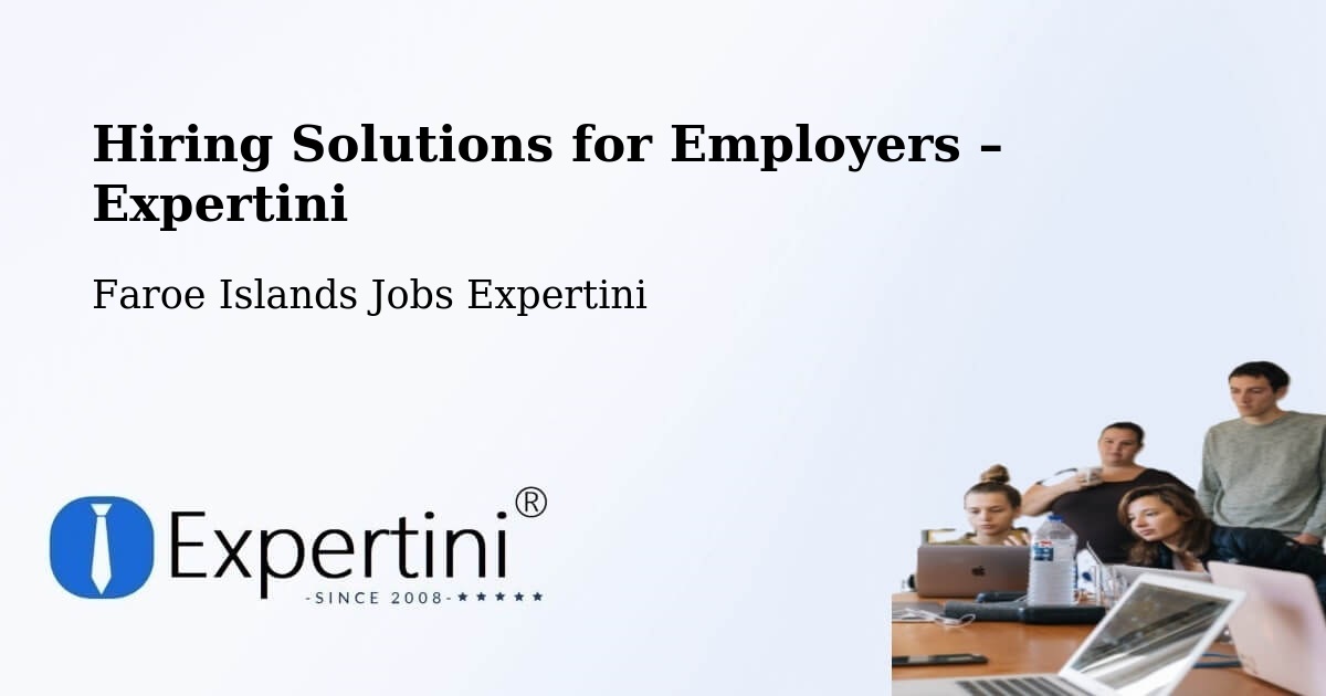 Hiring Solutions for Employers in Múli - Múli, Faroe Islands Jobs Expertini